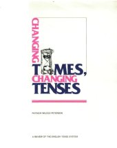 book Changing Times, Changing Tenses: A Review of the English Tense System, Elementary Intermediate
