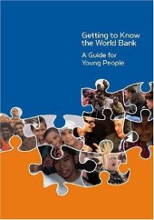 book Getting to Know the World Bank: A Guide for Young People