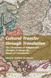 book Cultural Transfer through Translation. The Circulation of Enlightened Thought in Europe by Means of Translation. (Internationale Forschungen Zur Allgemeinen & Vergleichenden Literaturwissenschaft)