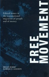 book Free Movement: Ethical Issues in the Transnational Migration of People and of Money