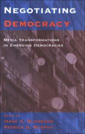 book Negotiating Democracy: Media Transformations in Emerging Democracies