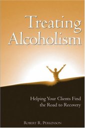 book Treating Alcoholism: Helping Your Clients Find the Road to Recovery