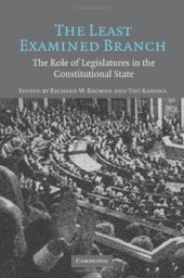 book The Least Examined Branch: The Role of Legislatures in the Constitutional State