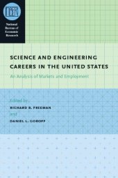 book Science and Engineering Careers in the United States: An Analysis of Markets and Employment (National Bureau of Economic Research Conference Report)