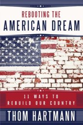 book Rebooting the American Dream: 11 Ways to Rebuild Our Country