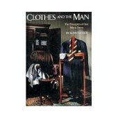 book Clothes and the Man: The Principles of Fine Men's Dress