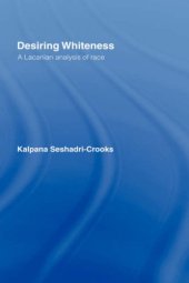 book Desiring Whiteness: A Lacanian Analysis of Race (Opening Out)