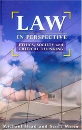 book Law in Perspective: Ethics, Society, And Critical Thinking