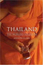 book Thailand: The Worldly Kingdom