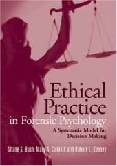 book Ethical Practice in Forensic Psychology: A Systematic Model for Decision Making