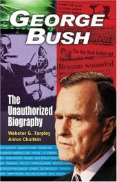 book George Bush: The Unauthorized Biography