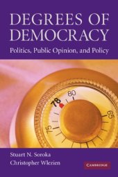 book Degrees of Democracy: Politics, Public Opinion, and Policy