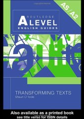 book Transforming Texts (Routledge A Level English Guides)