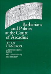 book Barbarians and Politics at the Court of Arcadius