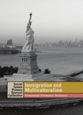 book Immigration and Multiculturalism: Essential Primary Sources (Social Issues Primary Sources Collection)