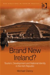 book Brand New Ireland? (New Directions in Tourism Analysis)