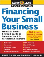 book Financing Your Small Business: From SBA Loans and Credit Cards to Common Stock and Partnership Interests