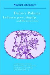 book Defoe’s Politics: Parliament, Power, Kingship and ’Robinson Crusoe’