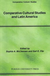 book Comparative Cultural Studies and Latin America (Comparative Cultural Studies :, 4)