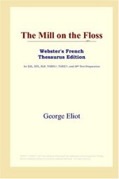 book The Mill on the Floss (Webster's French Thesaurus Edition)