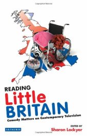 book Reading Little Britain: Comedy Matters on Contemporary Television (Reading Contemporary Television)