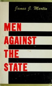 book Men Against The State: The Expositors of Individualist Anarchism in America, 1827-1908