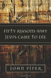 book Fifty Reasons Why Jesus Came to Die