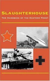 book Slaughterhouse: The Handbook of the Eastern Front