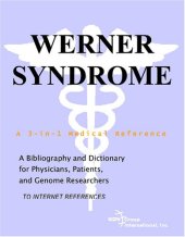 book Werner Syndrome - A Bibliography and Dictionary for Physicians, Patients, and Genome Researchers