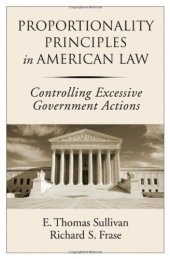 book Proportionality Principles in American Law: Controlling Excessive Government Actions