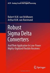 book Robust Sigma Delta Converters: And Their Application in Low-Power Highly-Digitized Flexible Receivers