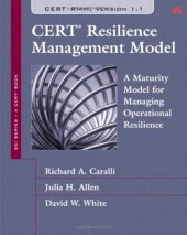book CERT Resilience Management Model (RMM): A Maturity Model for Managing Operational Resilience (SEI Series in Software Engineering)