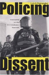 book Policing Dissent: Social Control and the Anti-Globalization Movement (Critical Issues in Crime and Society)