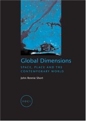 book Global Dimensions: Space, Place and the Contemporary World