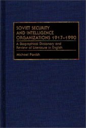 book Soviet Security and Intelligence Organizations 1917-1990: A Biographical Dictionary and Review of Literature in English