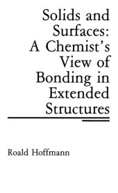 book Solids and Surfaces: A Chemist's View of Bonding in Extended Structures