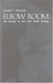 book Elbow Room: The Varieties of Free Will Worth Wanting