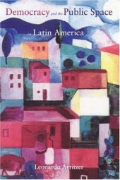 book Democracy and the Public Space in Latin America