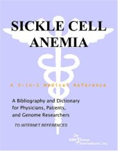 book Sickle Cell Anemia - A Bibliography and Dictionary for Physicians, Patients, and Genome Researchers