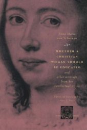 book Whether a Christian Woman Should Be Educated and Other Writings from Her Intellectual Circle (The Other Voice in Early Modern Europe)