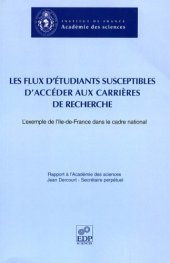 book Les flux d'etudiants susceptibles d'acceder aux carrieres de recherche: L'exemple de l'Ile-de-France dans le cadre national