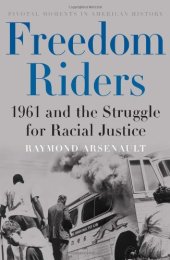 book Freedom Riders: 1961 and the Struggle for Racial Justice (Pivotal Moments in American History)