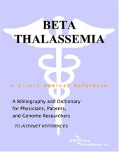 book Beta Thalassemia - A Bibliography and Dictionary for Physicians, Patients, and Genome Researchers