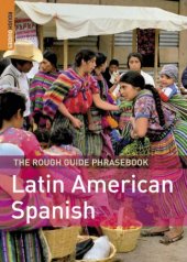 book The Rough Guide to Latin American Spanish Dictionary Phrasebook 1 (Rough Guide Phrasebooks)