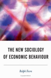 book The New Sociology of Economic Behaviour (BSA New Horizons in Sociology)