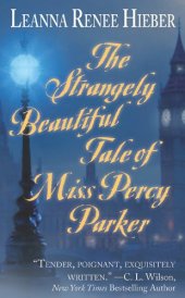 book The Strangely Beautiful Tale of Miss Percy Parker