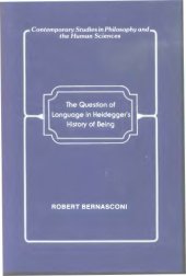 book The Question of Language in Heidegger's History of Being (Contemporary Studies in Philosophy and the Human Sciences)