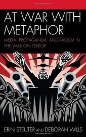 book At War with Metaphor: Media Propaganda and Racism in the War on Terror