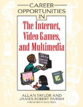 book Career Opportunities in the Internet, Video Games, and Multimedia