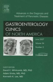 book Advances in the Diagnosis and Treatment of Pancreatic Diseases, An Issue of Gastroenterology Clinics Vol 36 Issue 2